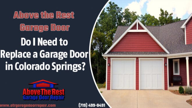 Do I Need to Replace a Garage Door in Colorado Springs?